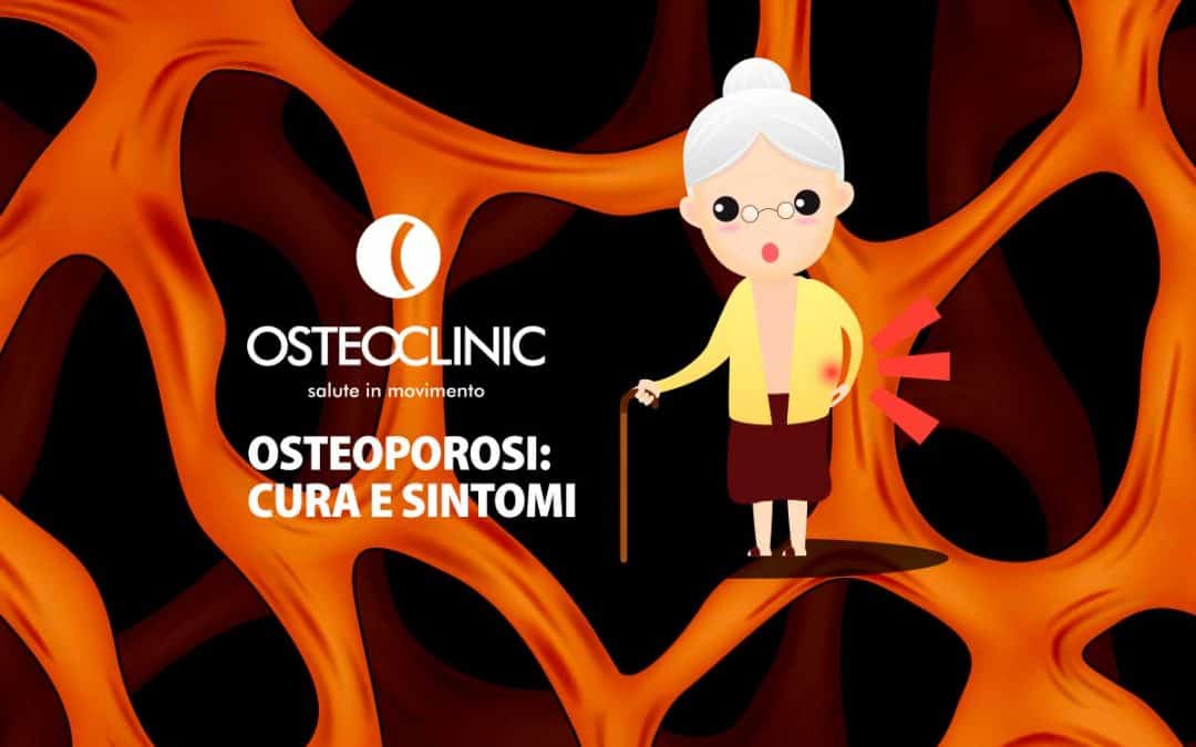 Osteoporosi: cura e sintomi